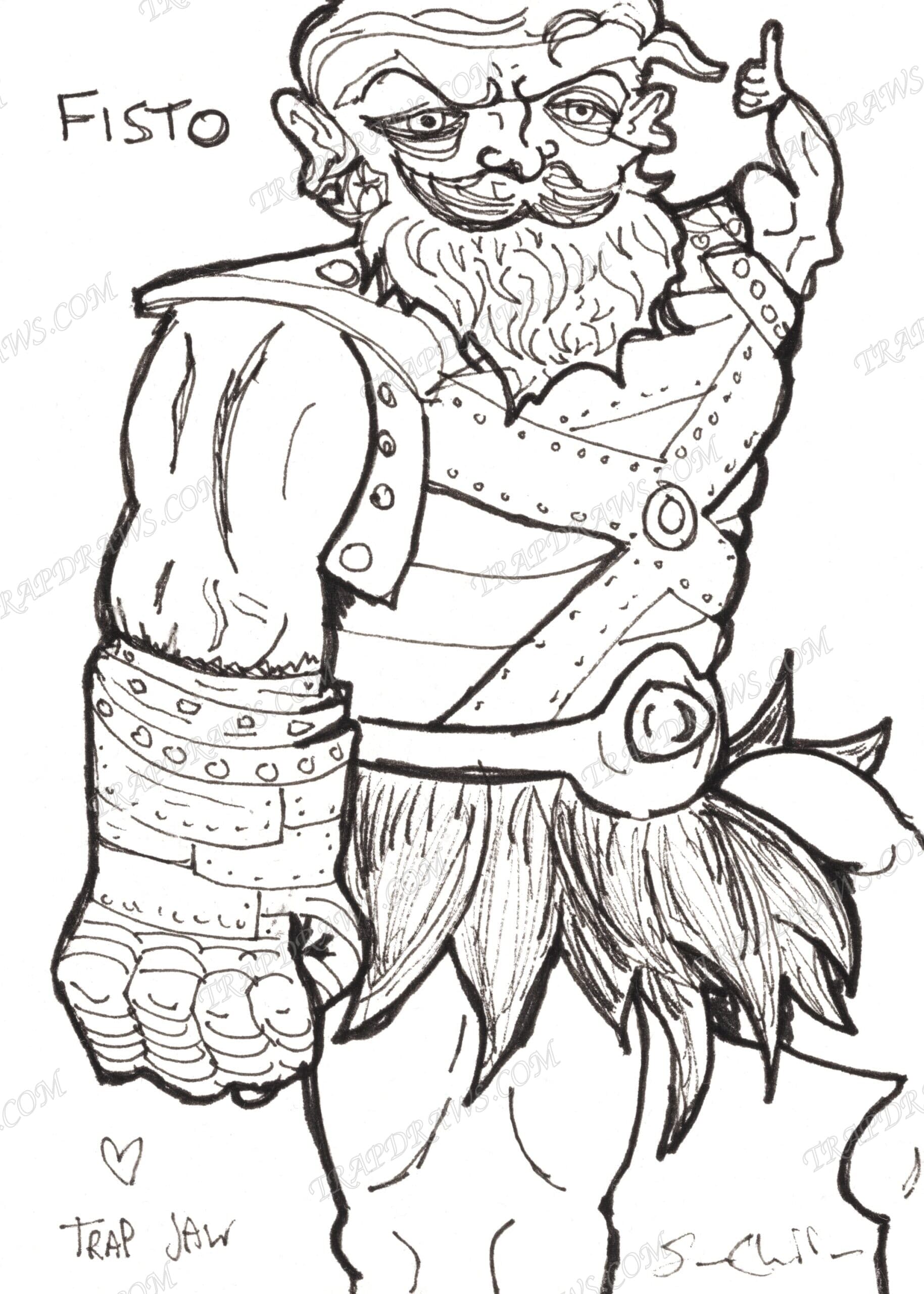 Fisto grinning with a thumbs up, giant plated fist forward, inscribed FISTO with a small heart signed Trap Jaw.